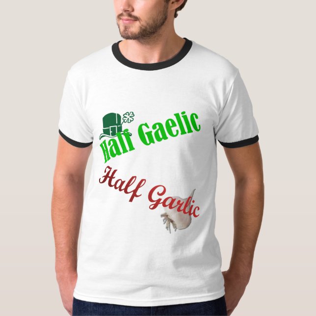 Halva manar för Gaelic/till hälften för vitlök T Shirt (Framsida)