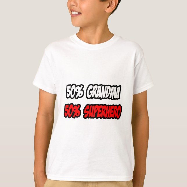 Halva mormor..Halva superhjälten Tee Shirt (Framsida)