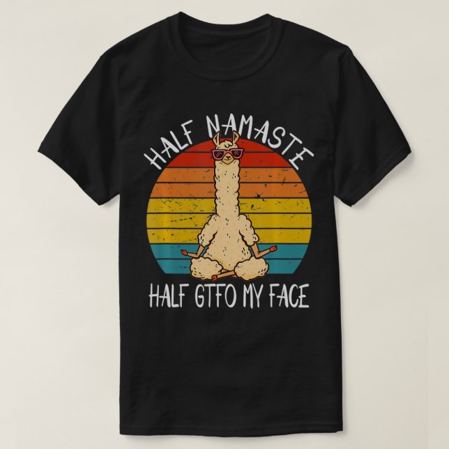 Halva Namaste halv GTFO Min Ansikte Funny Yoga Say T Shirt (Design framsida)