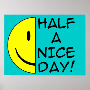 Halva Nice-dagen, roligt Poster Humor