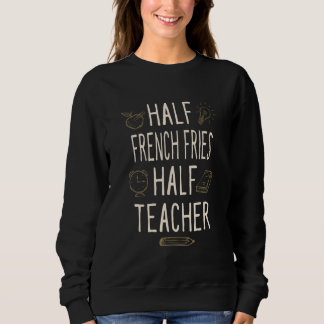 Halva pommes frites halva lärare Professor Humor T Shirt
