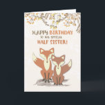 Halva sister Birthday Foxes, Löv på Grenar Kort<br><div class="desc">Önska din halvsyster grattis på födelsedagen med dessa söta och trendig rävar. De är framstående framför löv och grenar och återspeglar en systers glädje.</div>