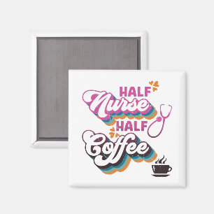 Halva sjuksköterska, halva kaffe, groovy, Älskare Magnet
