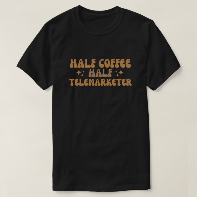 Halverad kaffetelemarketer t shirt (Design framsida)