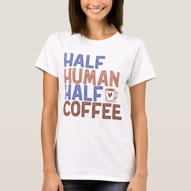 Halverat kaffe från människa t shirt (Framsida)