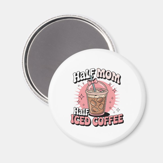 Halverat kaffe i Mamma Magnet (Front/Back)