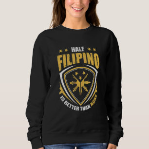 Halvfilippinare är bättre än ingen Pinoy Filippine T Shirt