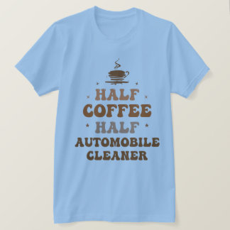 Halvkaffe, halverad motorrengöring t shirt
