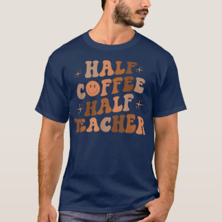Halvkaffelärare i lycklig Ansikte Retro i halvkoma T Shirt