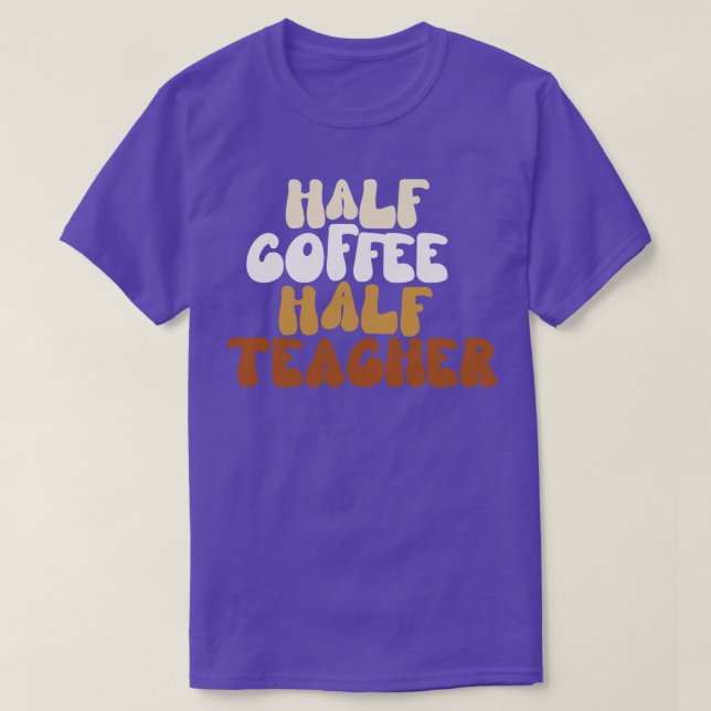 Halvkaffelärare T Shirt (Design framsida)