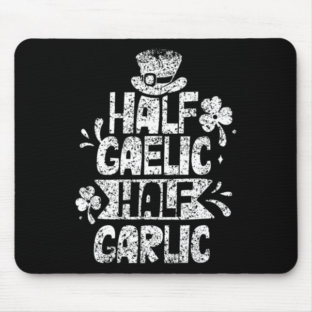 Halvt Gaeliska Halvt Vitlök St. Patricks Dag Irlän Musmatta (Framsidan)