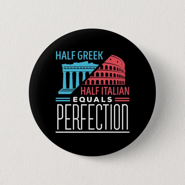 Halvt grekiskt Halvt italienskt Lika perfektion Knapp (Framsida)