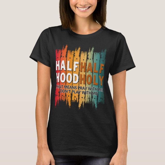 halvt helig halvt gäng t shirt (Framsida)