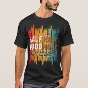 halvt helig halvt kriminell t shirt