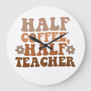Halvt kaffe Halv lärare Tillbaka till skolan Lärar Stor Klocka