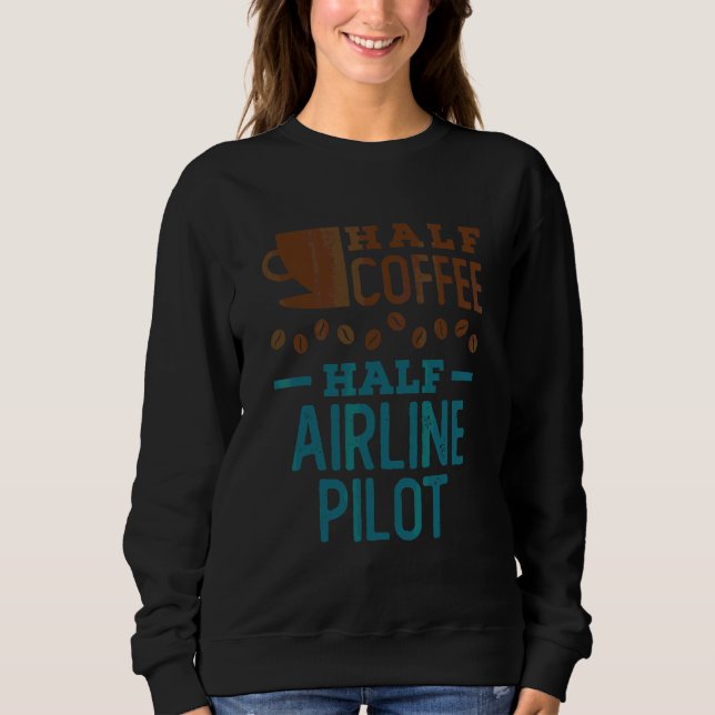 Halvt Kaffe Halvt Flygplanspilot T Shirt (Framsida)