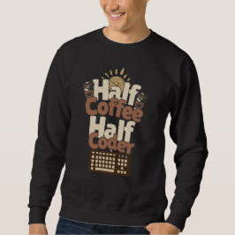 Halvt kaffe, halvt kodare lång ärmad tröja