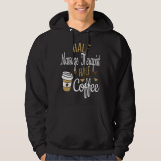 Halvt kaffe Halvt LMT-present, rolig massageterape Hoodie