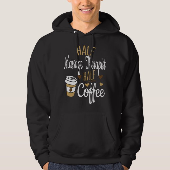 Halvt kaffe Halvt LMT-present, rolig massageterape Hoodie (Framsida)