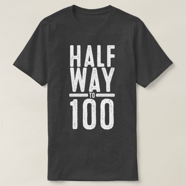 Halvvägs till 100 Fantastisk 50 år gammal T Shirt (Design framsida)