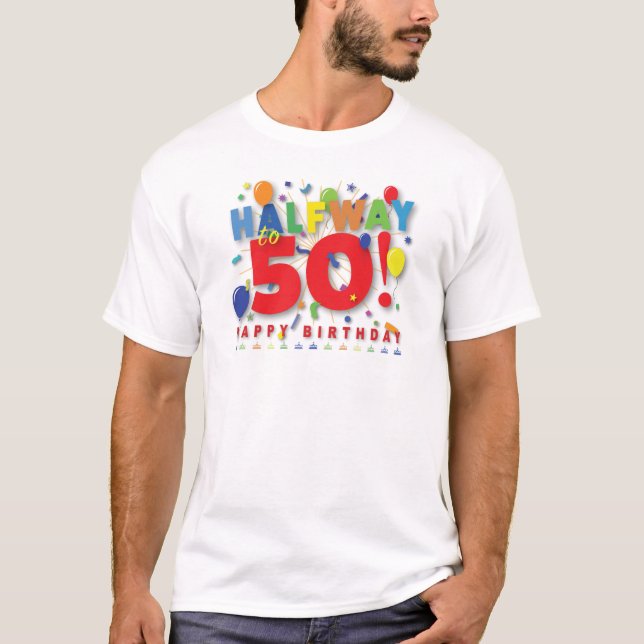 Halvvägs till 50! tee shirt (Framsida)
