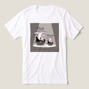 Ham / Hamlet T Shirt