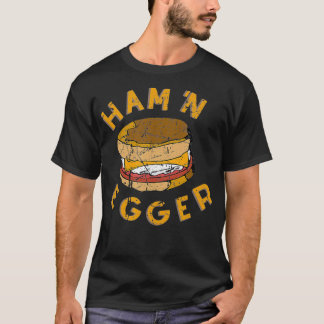Ham n Egger Funny 1980s Pro Wrestling Phrase T Shirt