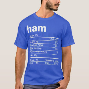 Ham Nutrition Facts Thanksgiving Costume T Shirt