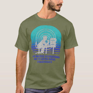 Ham Operators Do It With More Frequency T Shirt