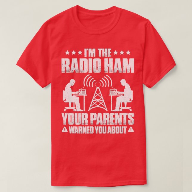 Ham Radio dina föräldrar varnade dig om Radio Ham T Shirt (Design framsida)