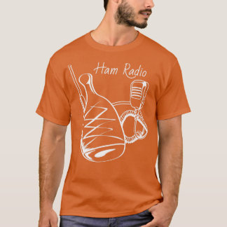 Ham Radio Funny Amateur Radio Gift T Shirt