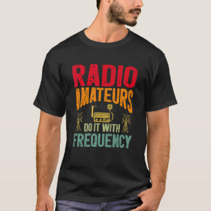 Ham Radio Gear Ham Operator Amateur Radio 2 T Shirt