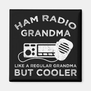 Ham Radio Grandma as like Regular Grandma but Cool Magnet