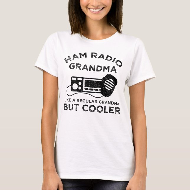 Ham Radio Grandma as like Regular Grandma but Cool T Shirt (Framsida)