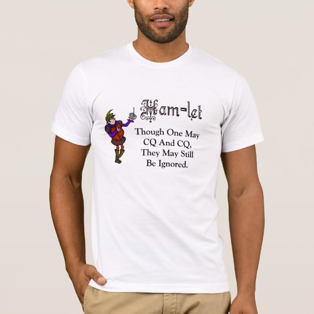 Ham Radio Hamlet CQ Hamlet Quote T-shirt (Framsida)