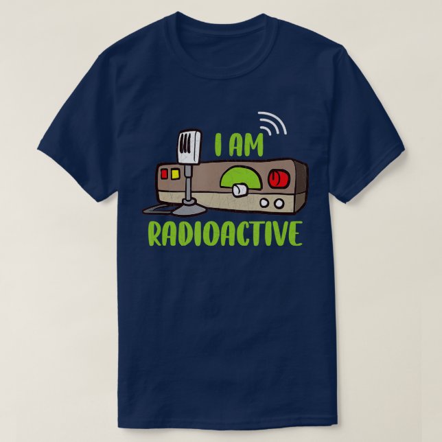 Ham Radio I är radioaktiv Amateur-radiooperatör T Shirt (Design framsida)