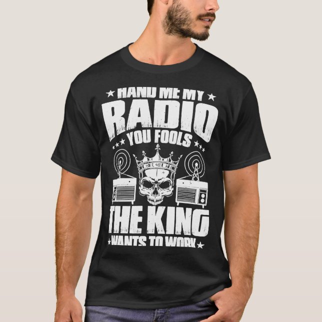 Ham Radio Kung vill arbeta Radio Ham T Shirt (Framsida)