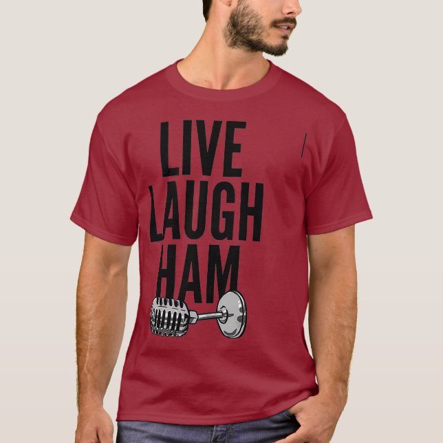 Ham Radio - Live Laugh Ham T Shirt (Framsida)