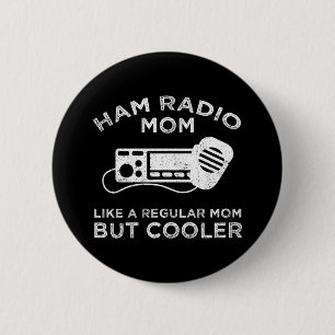 Ham Radio Mamma - som ett vanligt Mamma men kylare Knapp