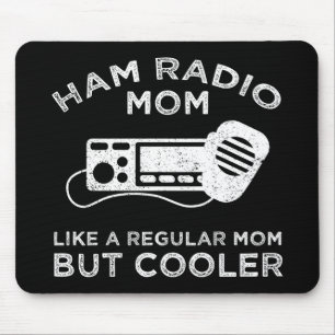 Ham Radio Mamma - som ett vanligt Mamma men kylare Musmatta
