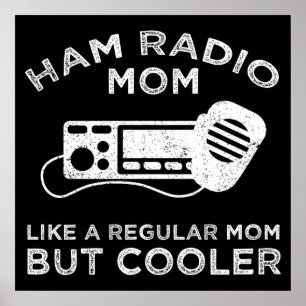 Ham Radio Mamma - som ett vanligt Mamma men kylare Poster