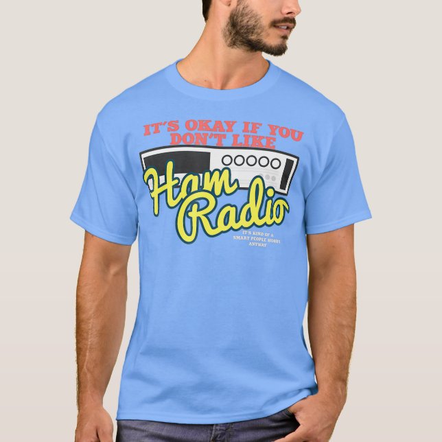 Ham Radio Operator Amateur Radio Funny Smart T Shirt (Framsida)