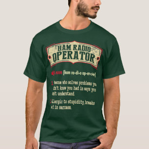 Ham Radio Operator Dictionary Term Sarcastic T Shirt