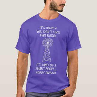 Ham Radio Operator Smart People Hobby Funny T Shirt