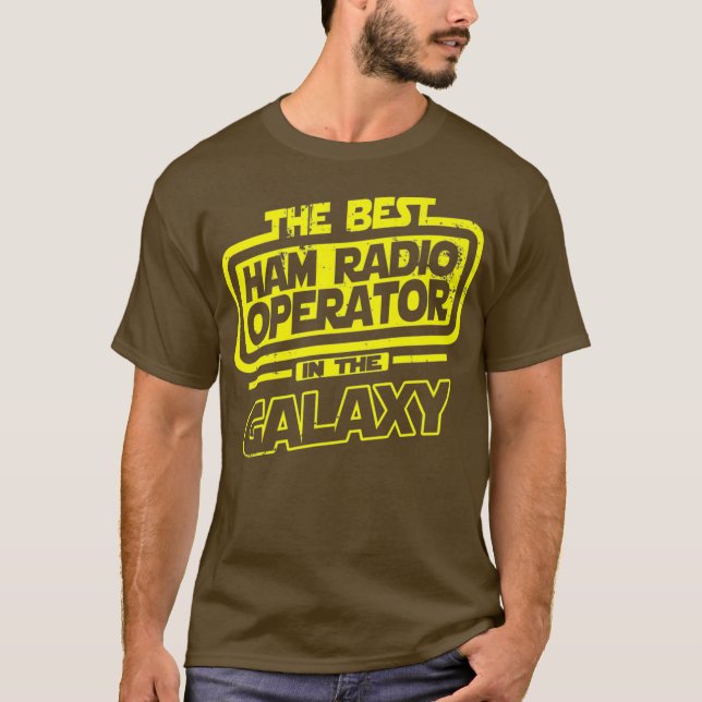 Ham Radio Operator the best in Galaxy Gift T Shirt (Framsida)