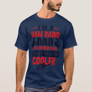 Ham Radio Pappa T Shirt