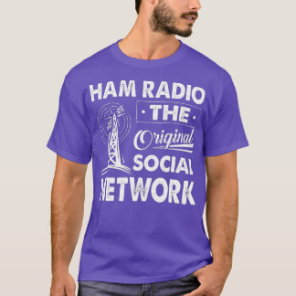 Ham Radio the Original Social Network Funny Amateu T Shirt