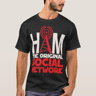 Ham Radio the Original Social Network T Shirt