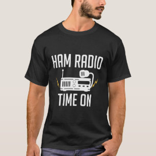 Ham Radio Time på Amateur Ham Radio T Shirt