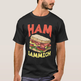 Ham Sammich Ham Sandwich Älskare Funny Sandwich T Shirt